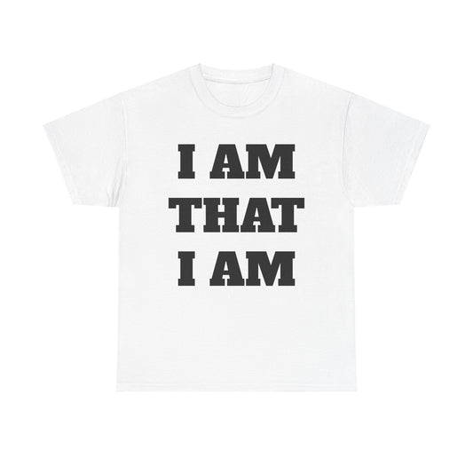 I am that I am T-Shirt