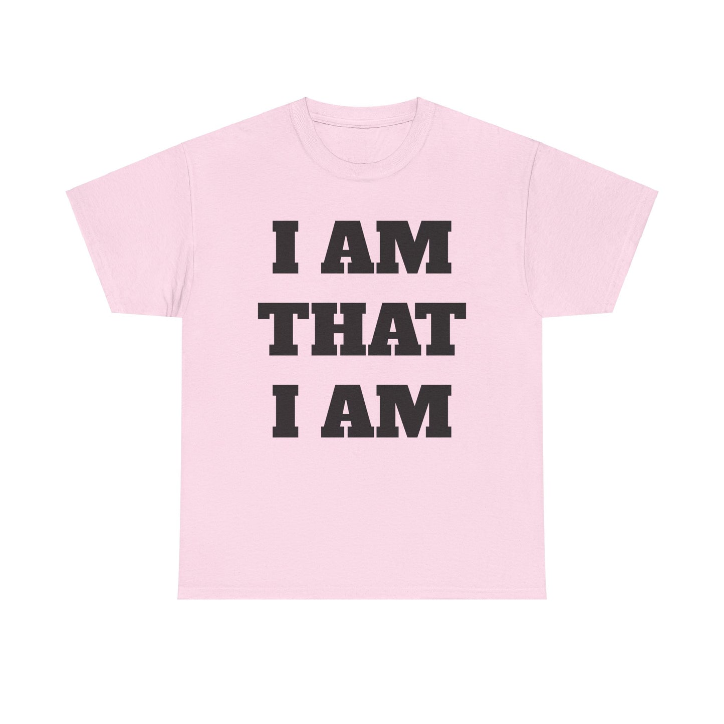 I am that I am T-Shirt