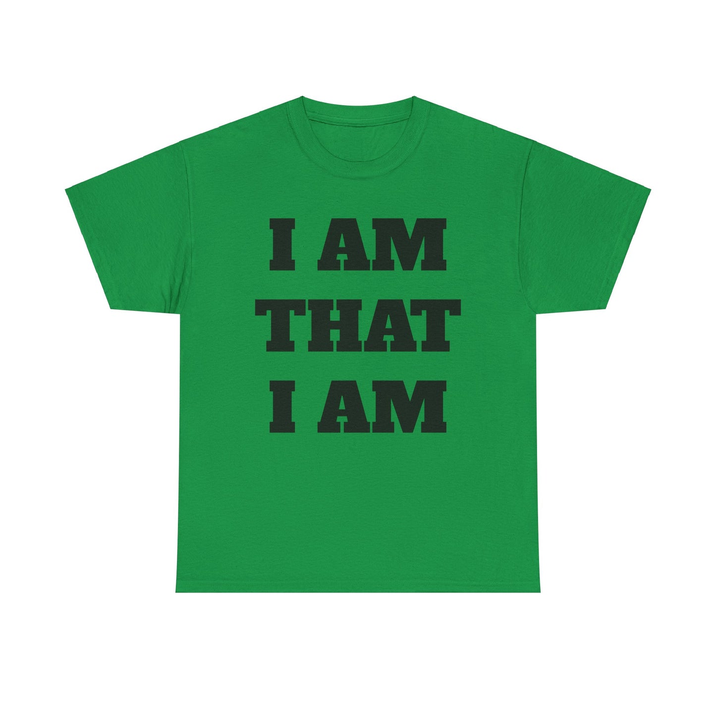 I am that I am T-Shirt