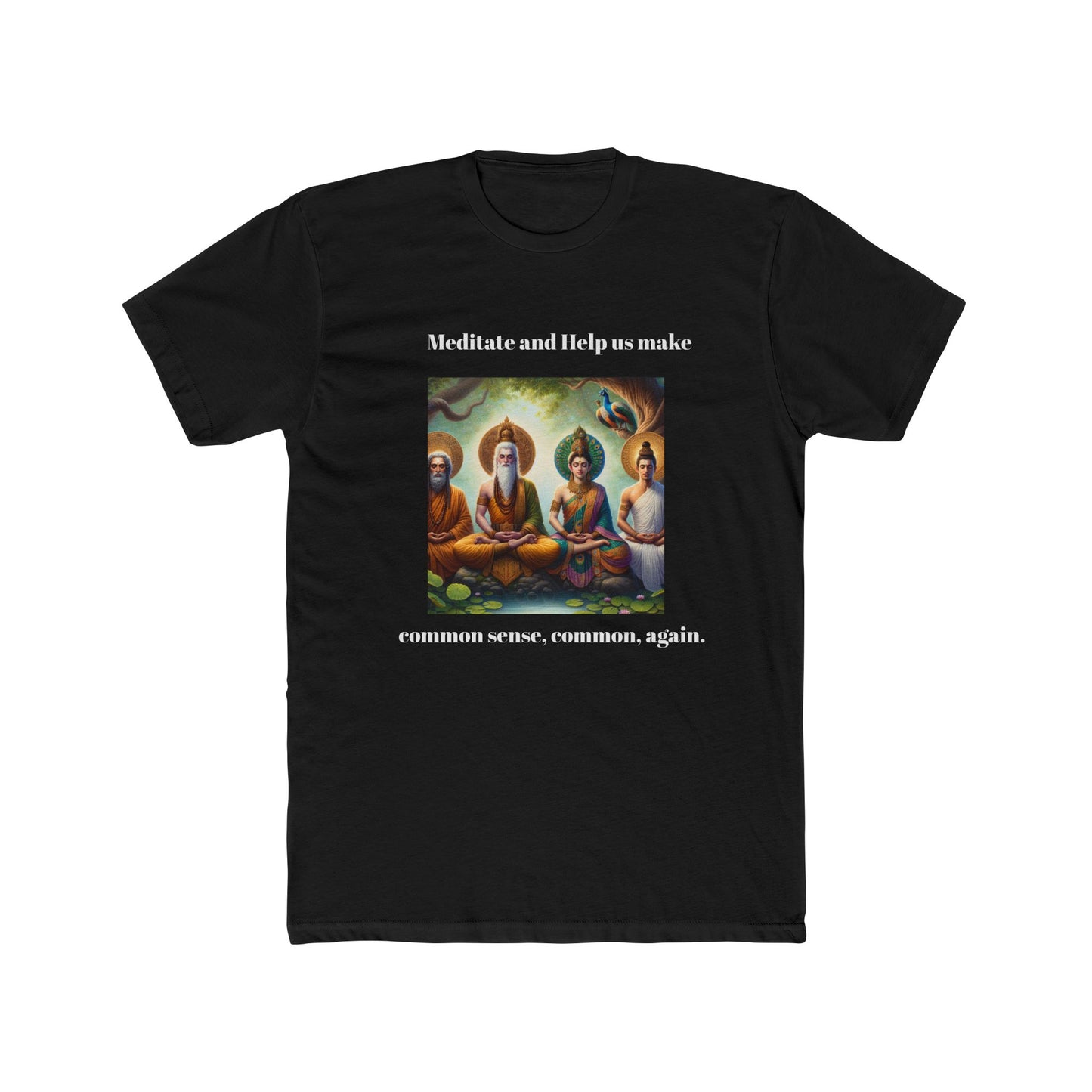 Meditation Tee - Buddha Shiva Jesus Meditate Common Sense