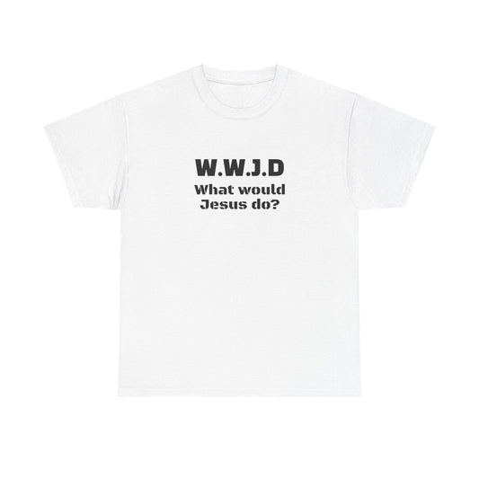 Religious Tee - What would Jesus do Design