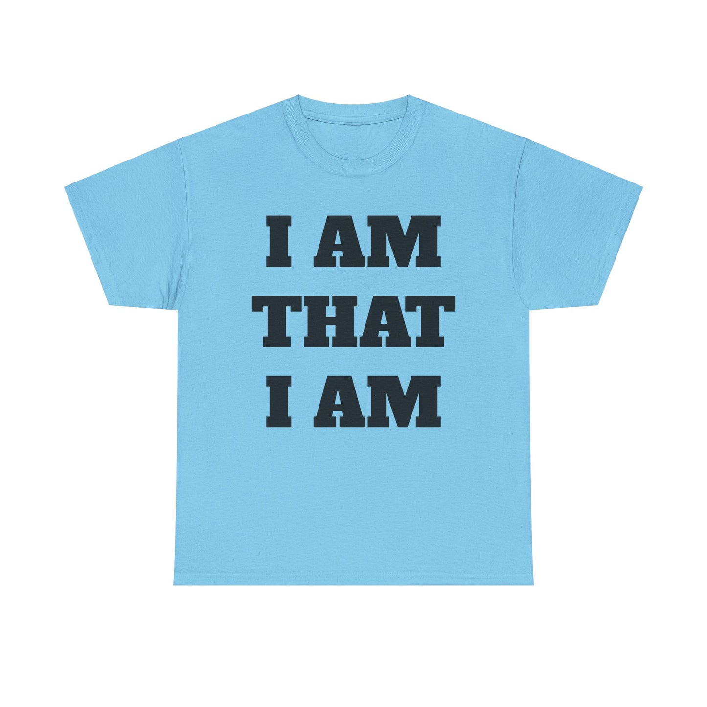 I am that I am T-Shirt