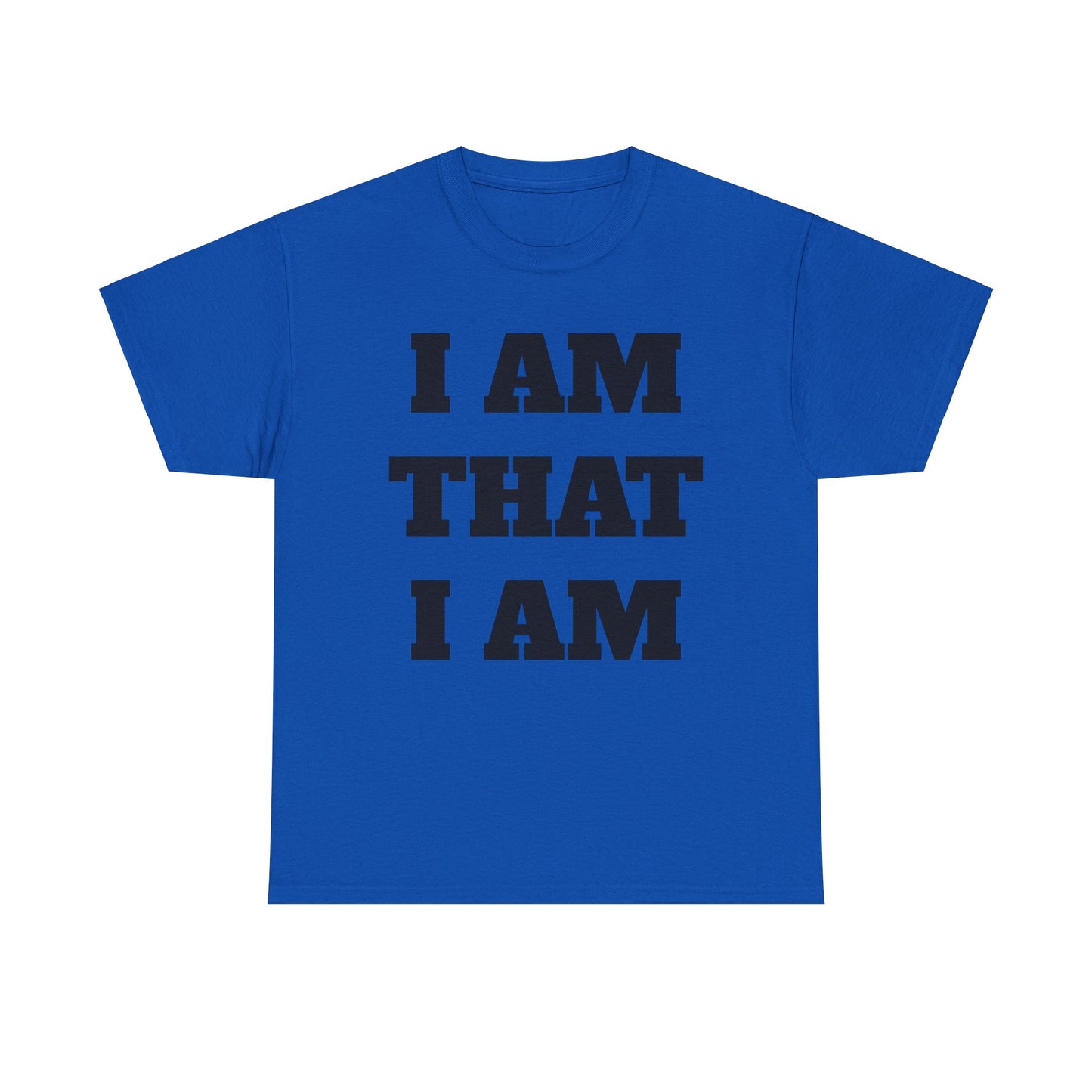 I am that I am T-Shirt